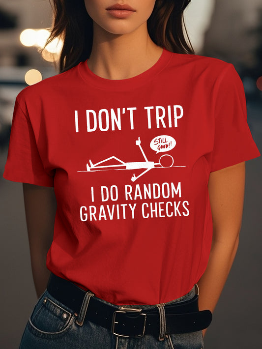 I DON T TRIP design Fashion women's pure cotton T-shirt short sleeves