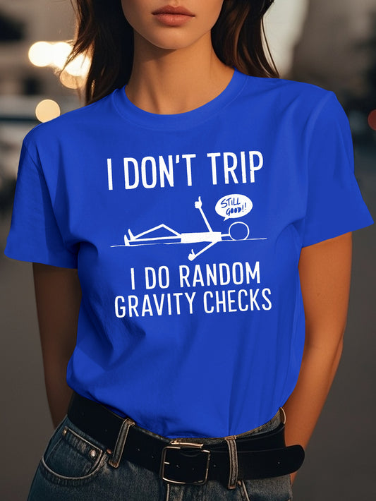 I DON T TRIP design Fashion women's pure cotton T-shirt short sleeves